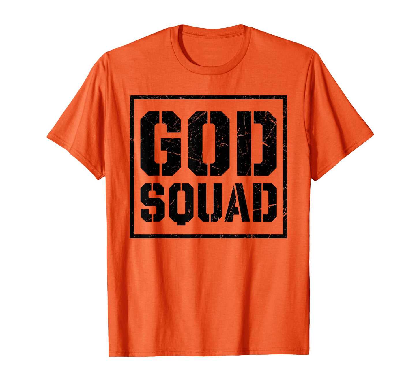 God Squad Christian Quote Jesus Christ Faith T-Shirt