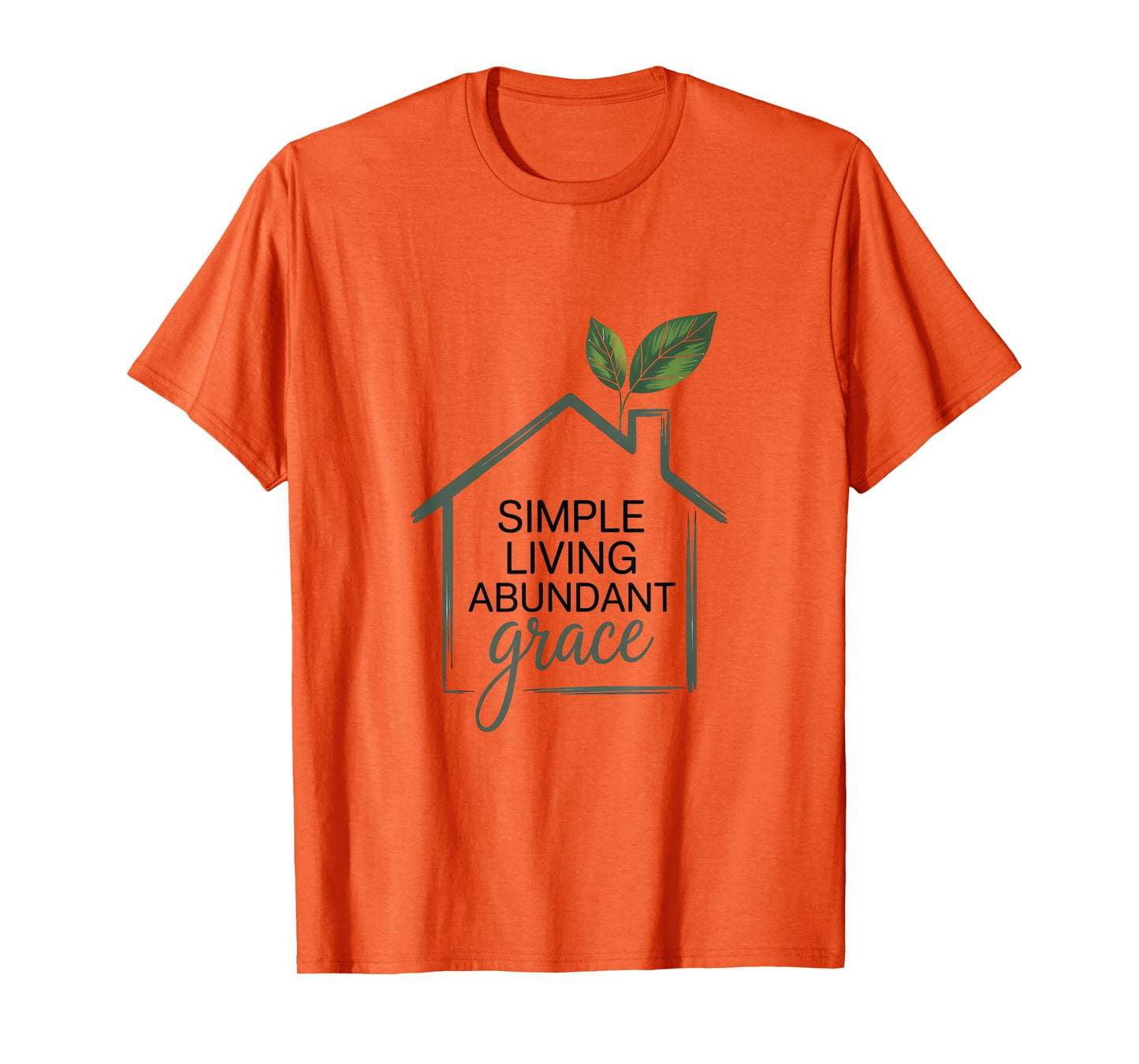 Simple Living Abundant Grace Christian Home T-Shirt