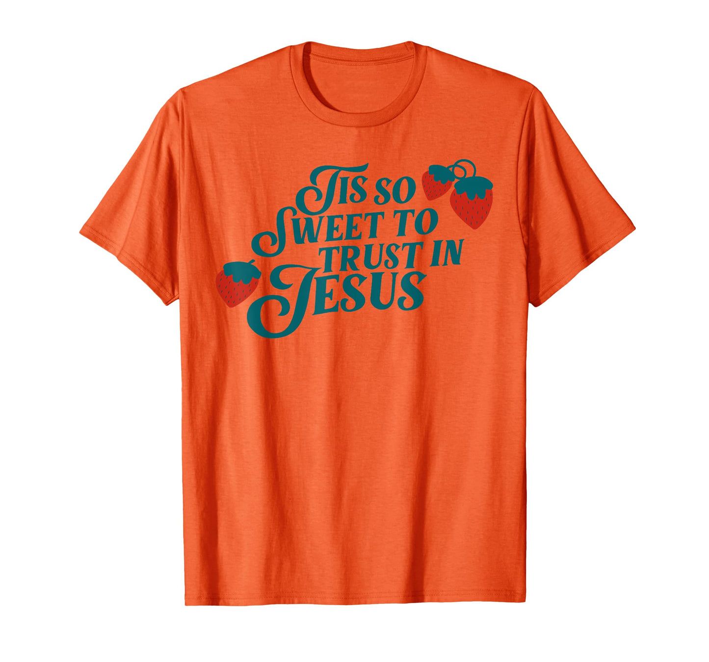 Tis So Sweet To Trust In Jesus T-Shirt