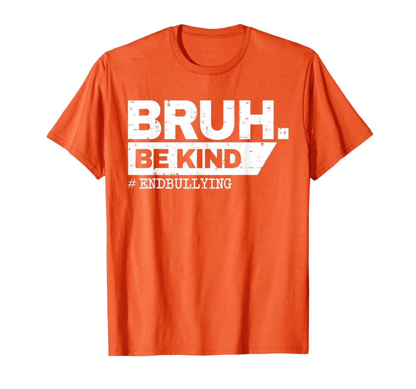 Unity Day 2024 Orange Be Kind Bruh Anti Bullying Kindness T-Shirt