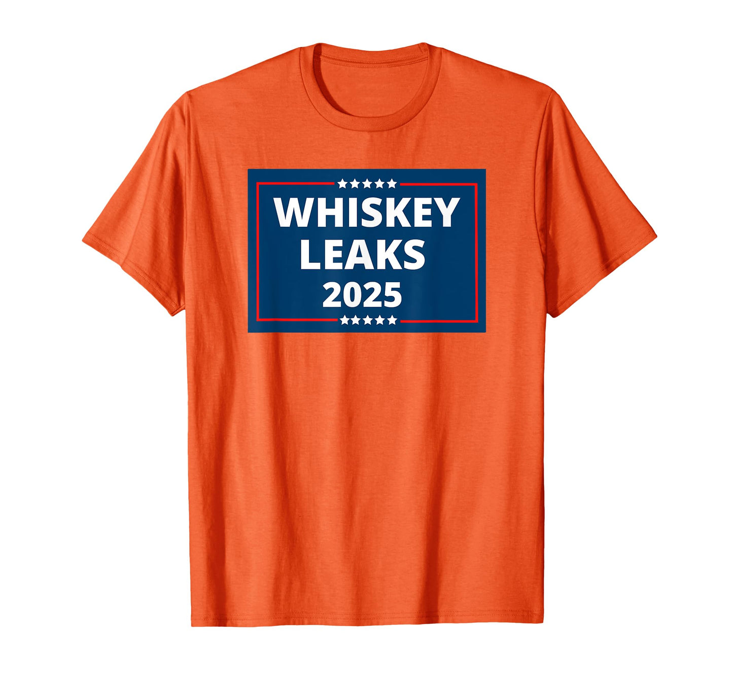 WHISKEY LEAKS 2025 Funny Sarcastic Saying Quote Joke Meme T-Shirt
