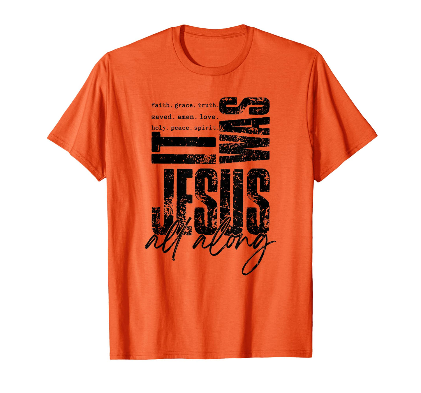 It Was Jesus All Along, Christian, Jesus T-Shirt