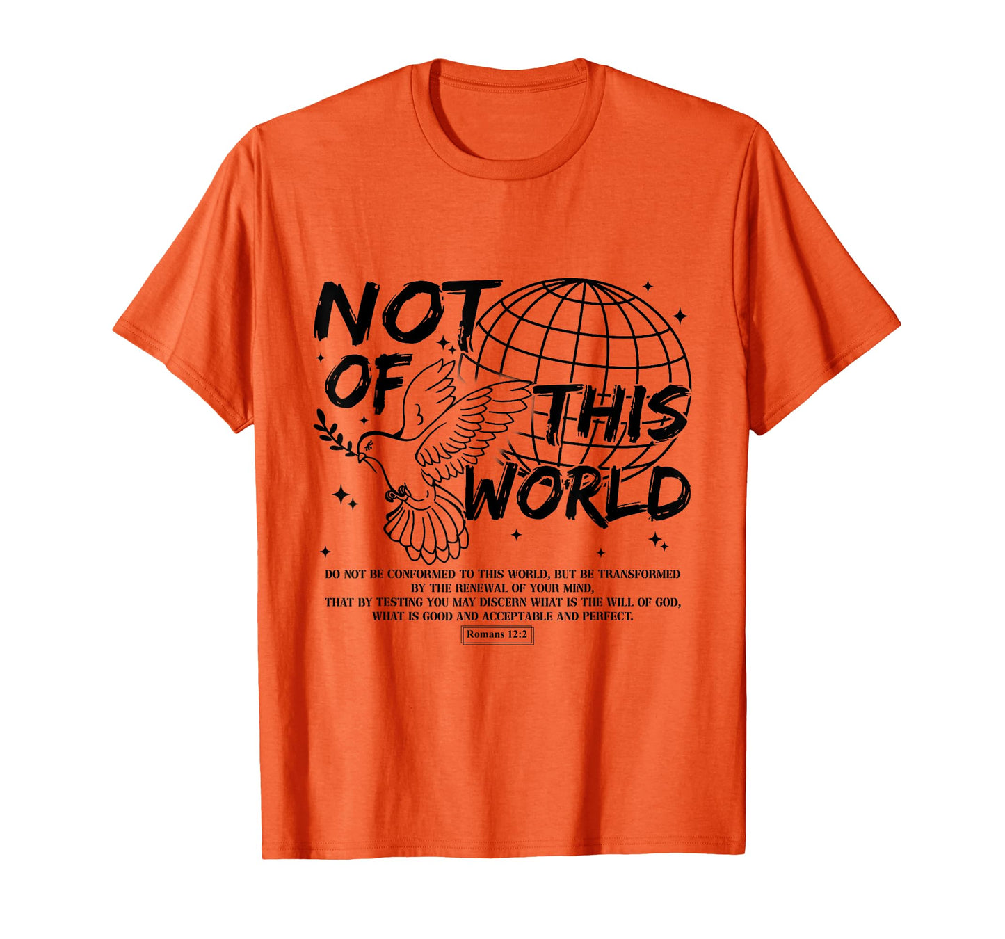 Not Of This Christian World Religious, Romans 12:2 Bible T-Shirt