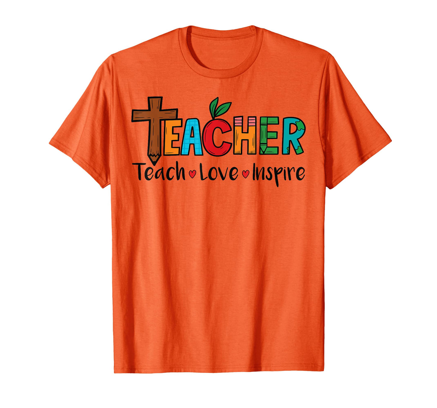 Teach Love Inspire Teacher Cross Faith God Christian Women T-Shirt