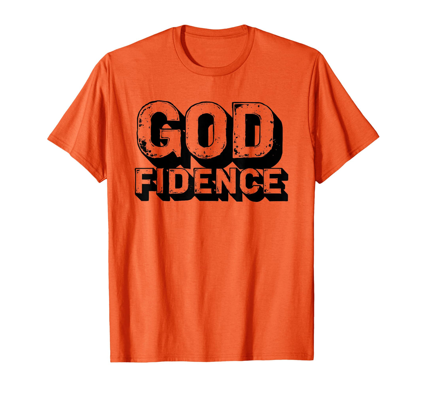 God fidence Faith Christian Positive Inspirational Believer T-Shirt