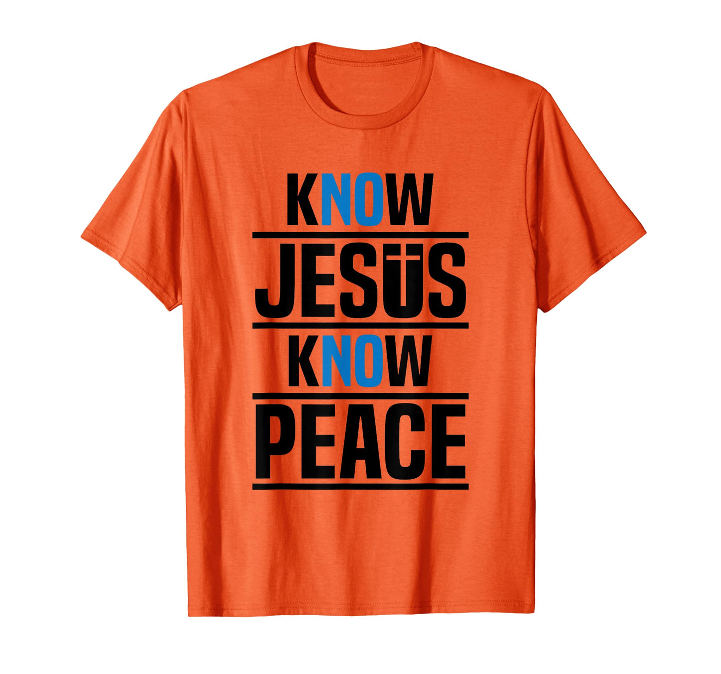 Know Jesus Know Peace Christian Pray Jesus Christ Faith T-Shirt
