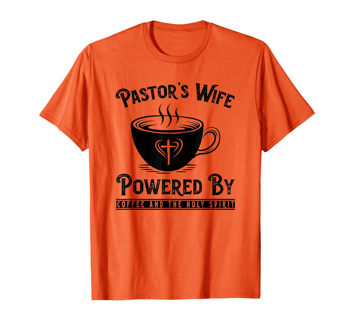 Pastor's Wife Powered by Coffee and The Holy Spirit T-Shirt
