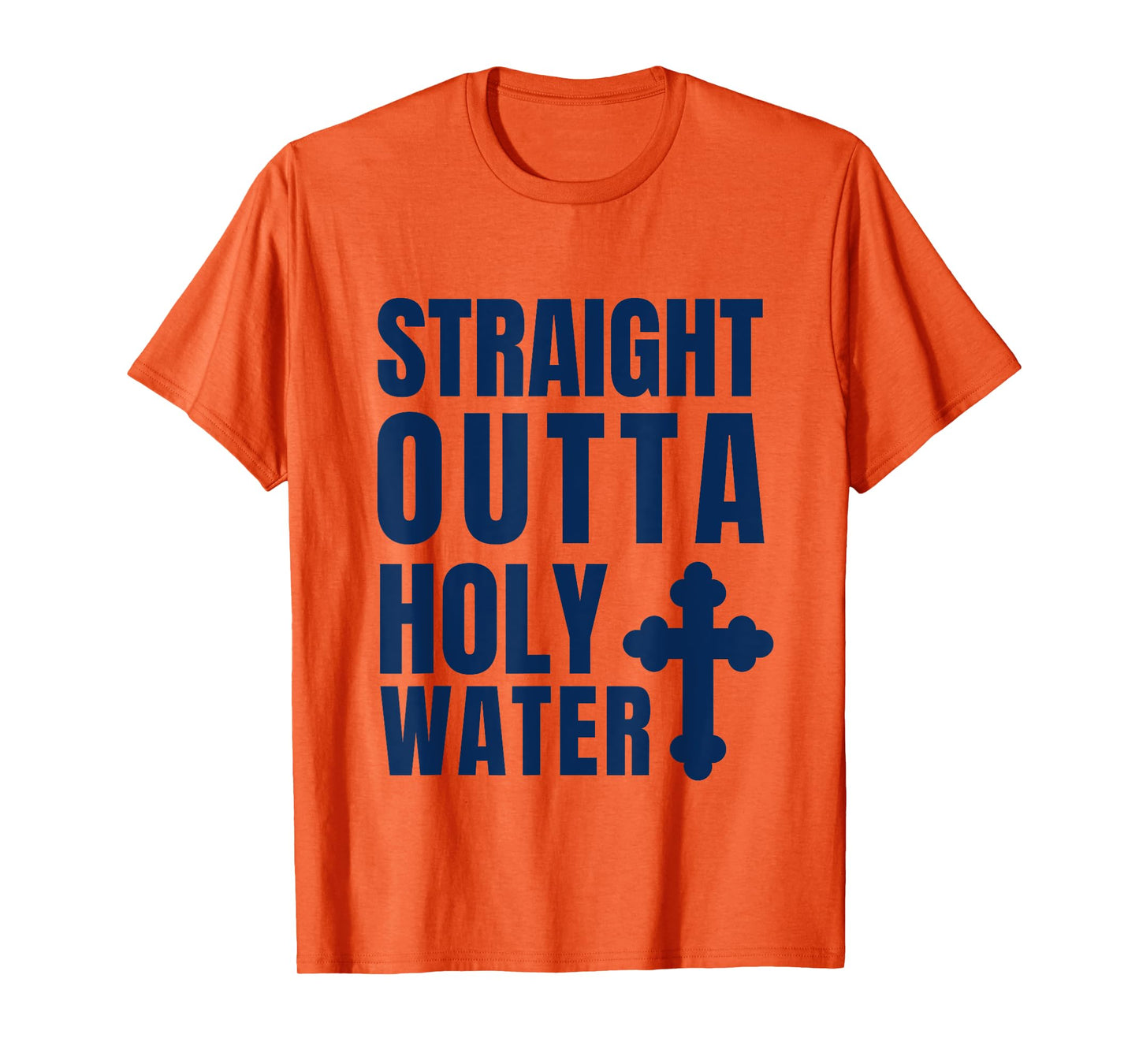 Straight Outta Holy Water Funny Baptism T-Shirt