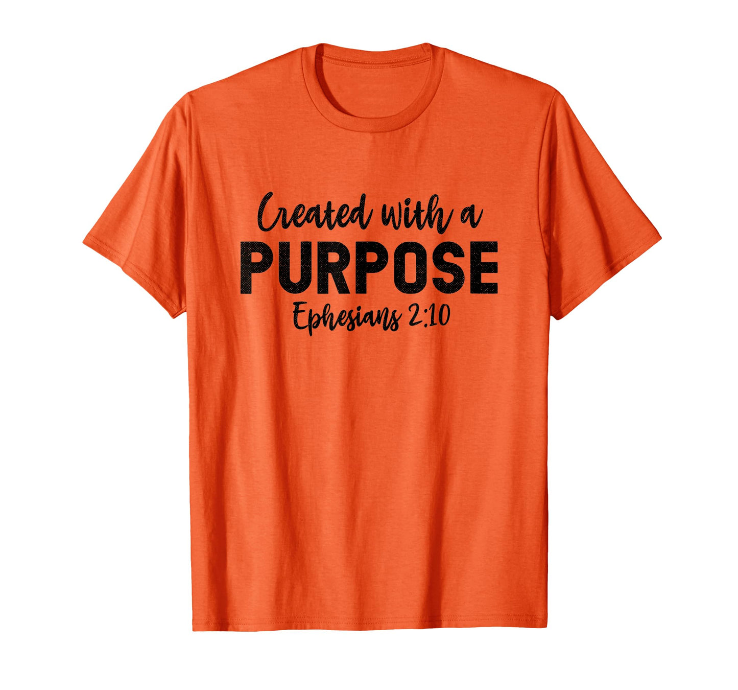 Created With a Purpose Ephesians 2:10 Religious Christian T-Shirt