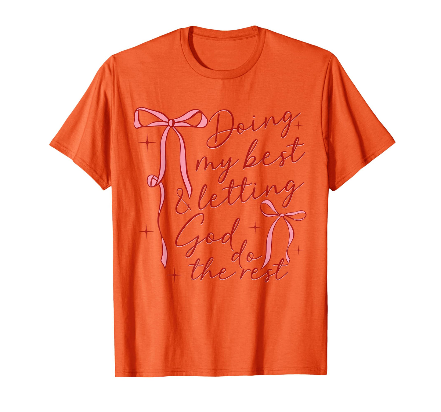Doing My Best And Letting God Do The Rest Coquette Bow Jesus T-Shirt