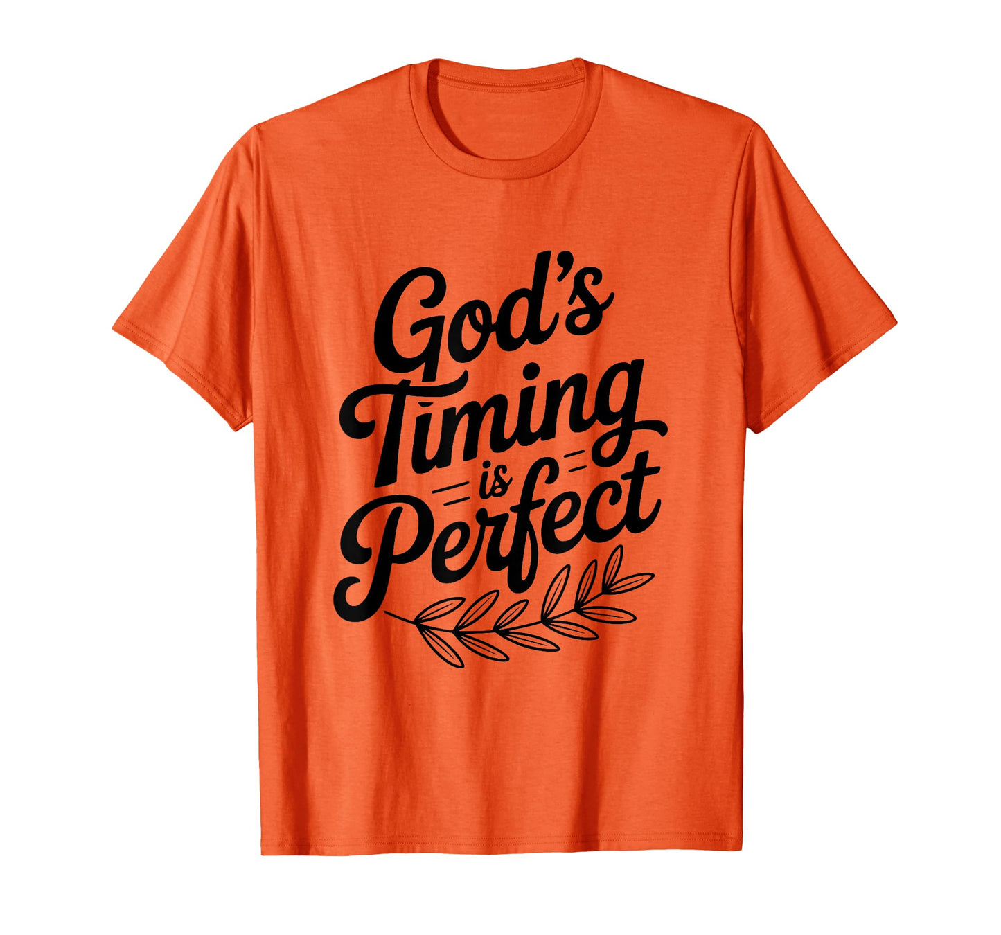 God's Timing is Perfect Christian Faith Inspirational T-Shirt