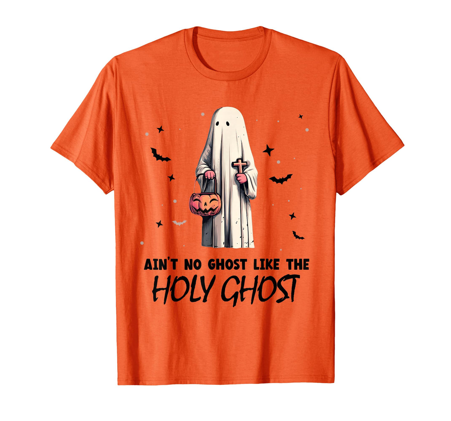 Ain't no Ghost Like The holy Ghost | Halloween | Boo Bible T-Shirt