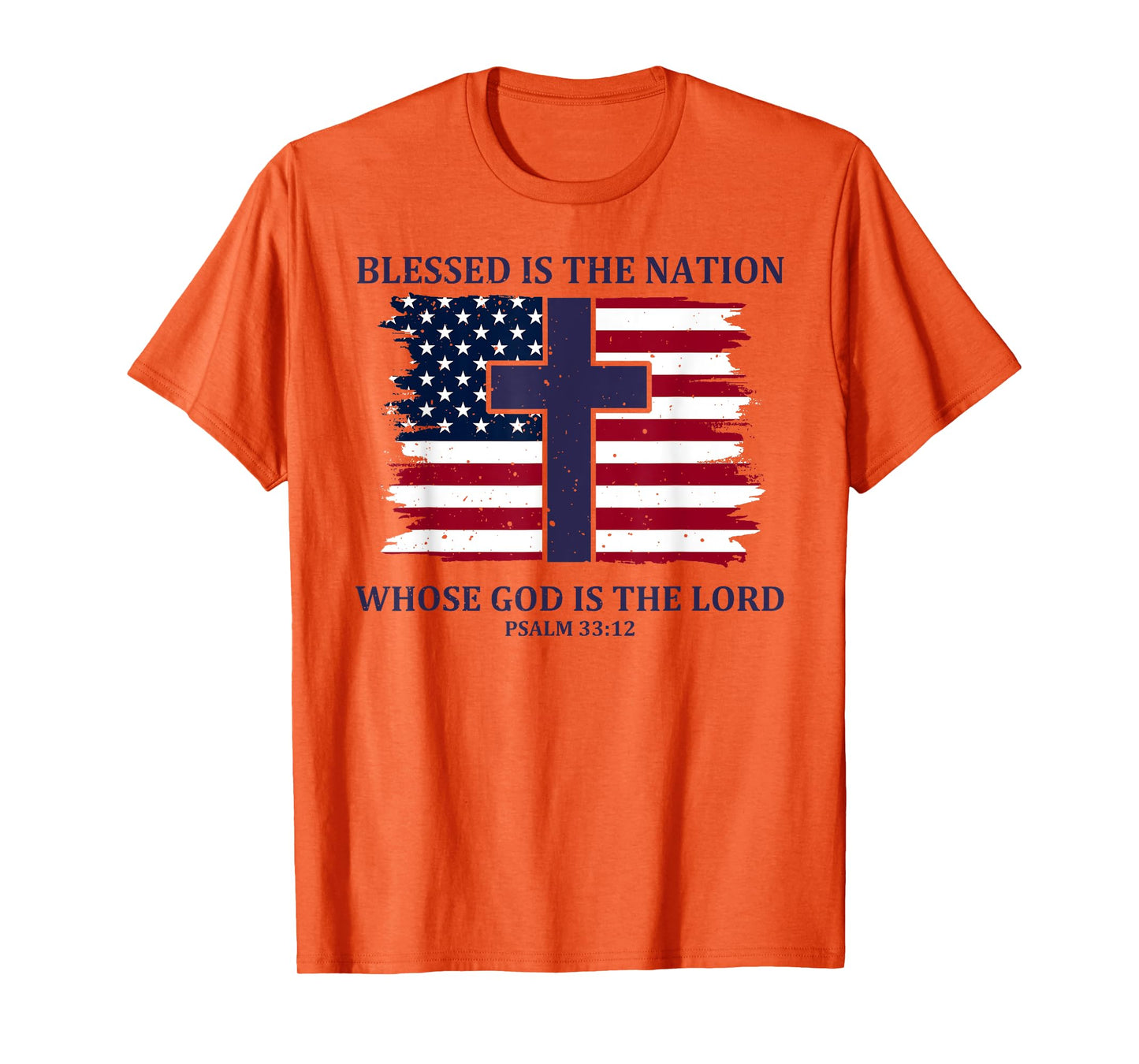 Blessed Is The Nation Whose God Is The Lord T-Shirt