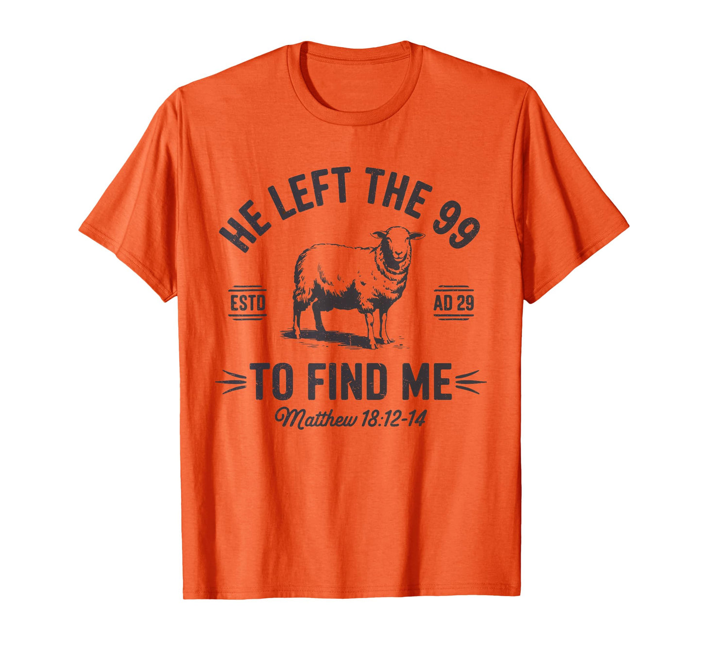 He Left the 99 To Find Me Christian Sheep Bible Verse Shirt T-Shirt