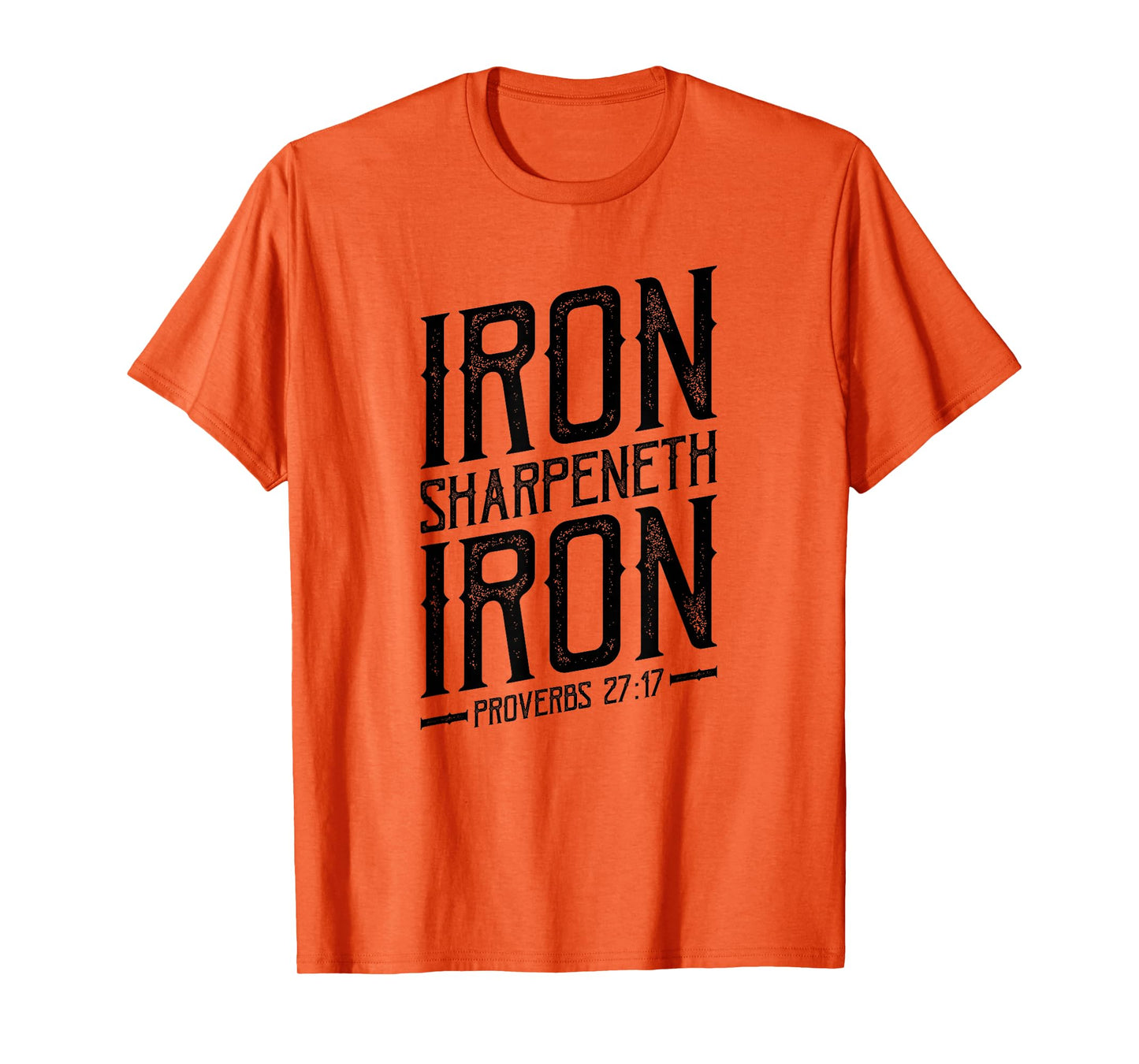 Iron Sharpeneth Iron, Proverbs 27:17, King James Bible, KJV T-Shirt