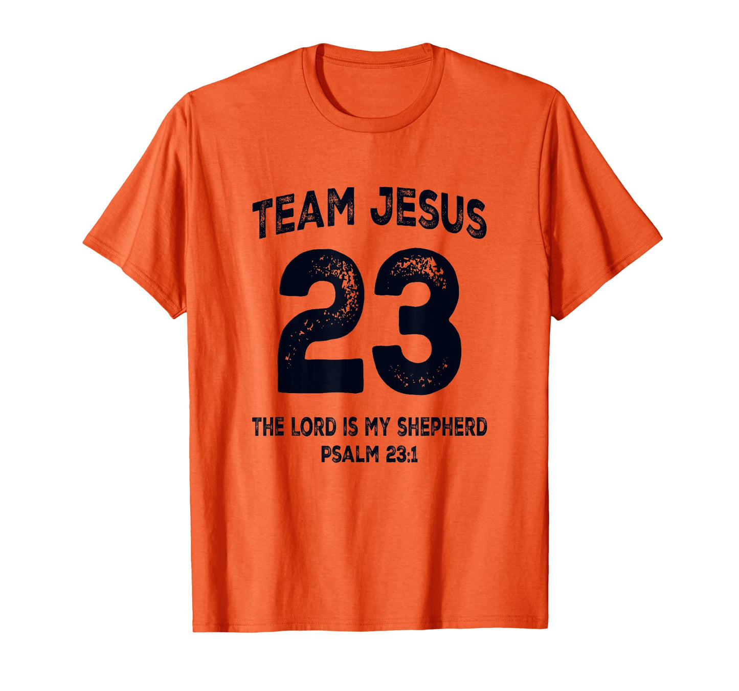 Team Jesus 23 The Lord Is My Shepherd Bible Verse T-Shirt