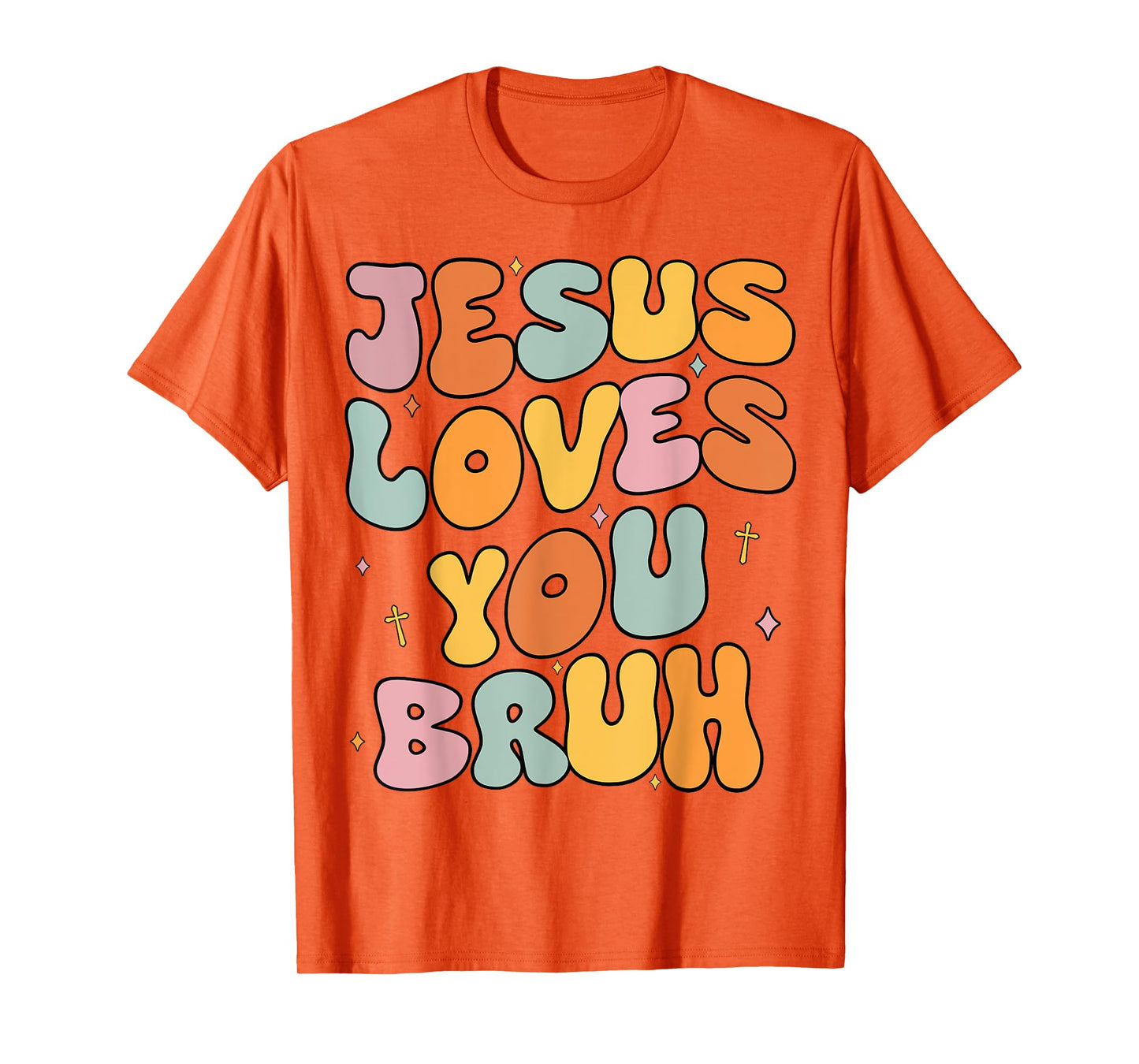 Christian Jesus Loves You Bruh Groovy Godsister Toddler Girl T-Shirt