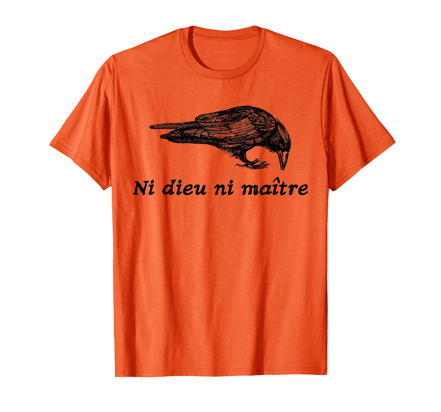 Crow Ni Dieu Ni Maître Statement No God No Master Anti Trump T-Shirt