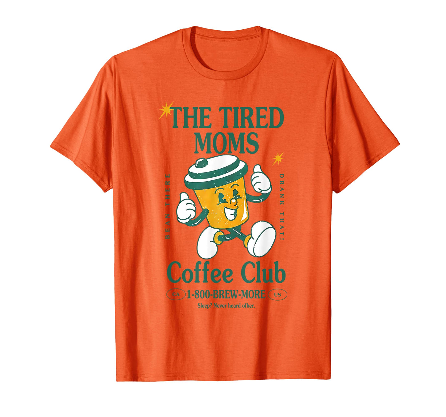 Tired Moms Coffee Club Brew-more Coffee Mother's Day Lovers T-Shirt