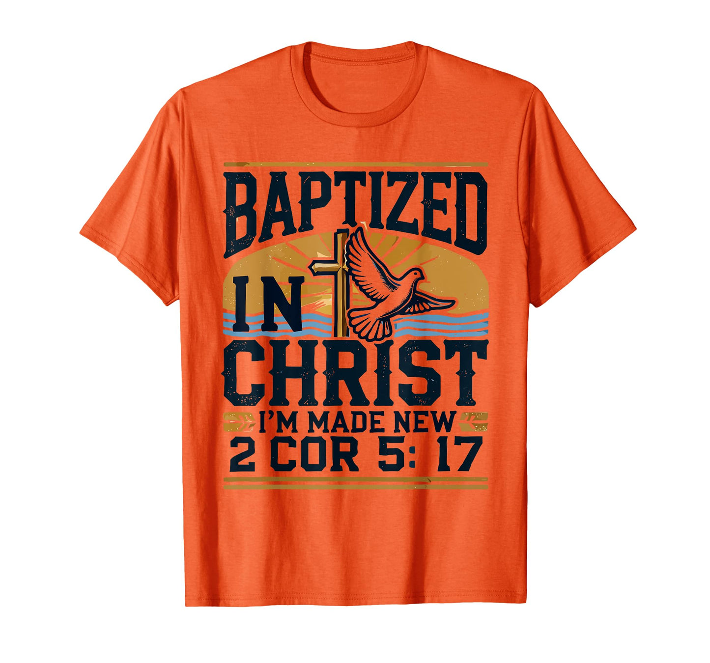 Baptized In Christ I'm Made New Shirt Made New T-Shirt