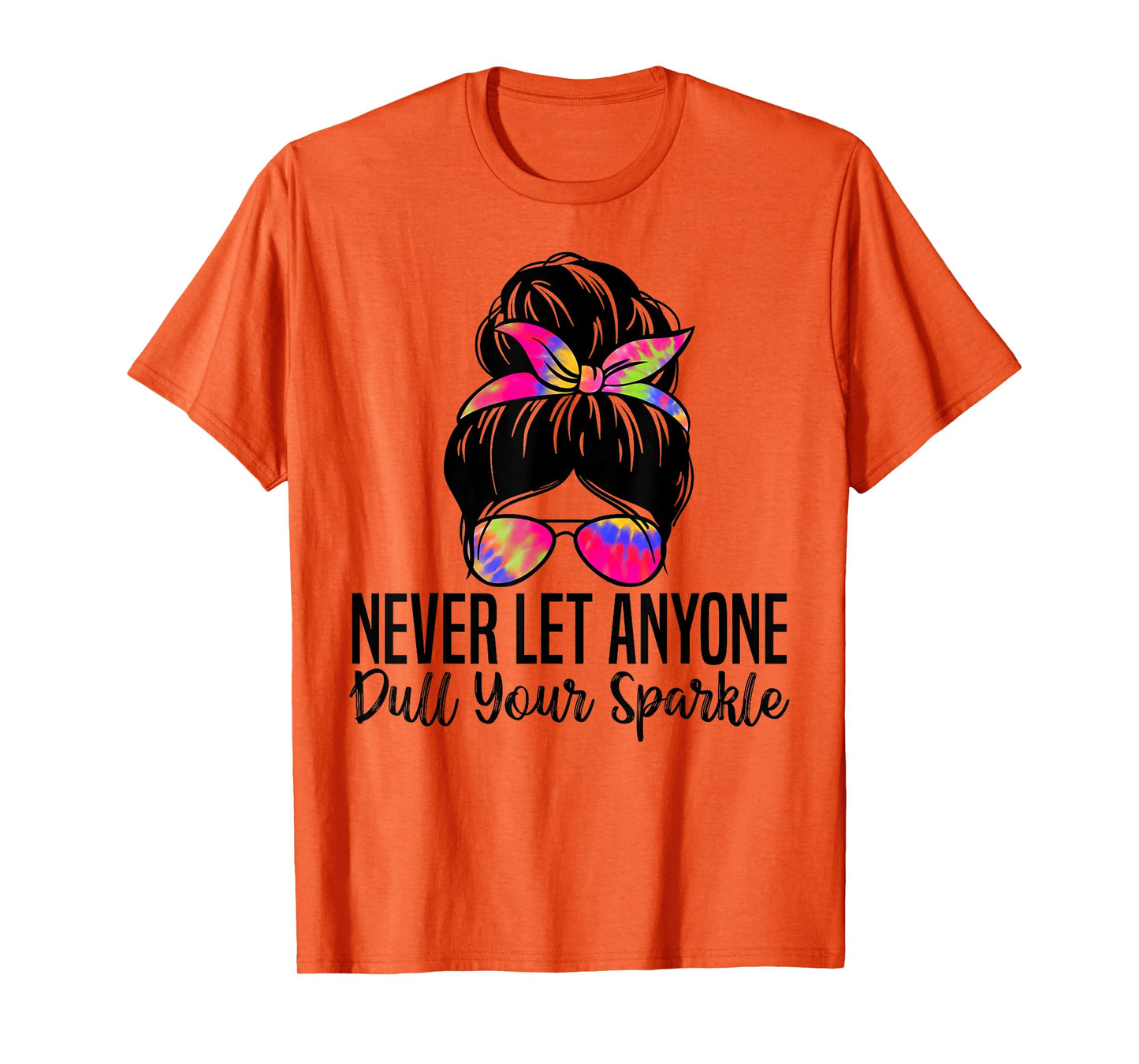 Never Let Anyone Dull Your Sparkle Inspirational Quotes T-Shirt