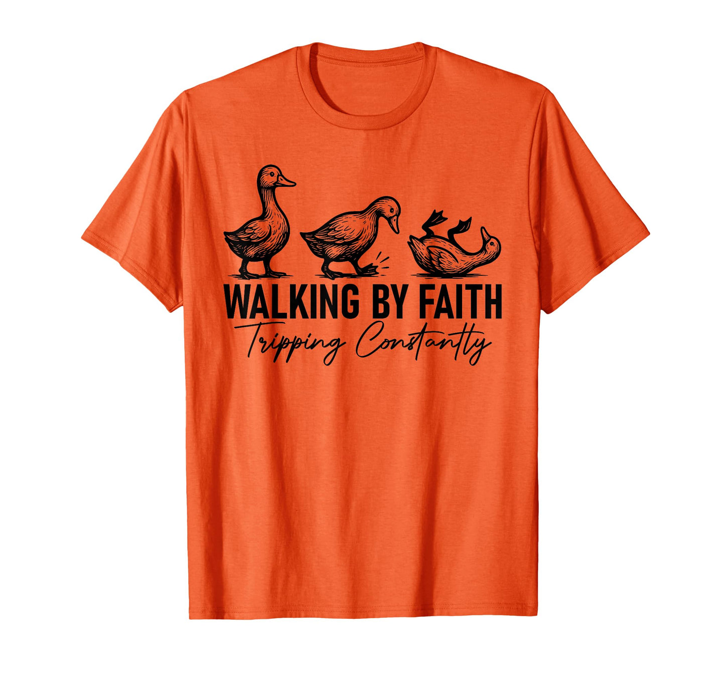 Walking By Faith Tripping Constantly Funny Tripping Geese T-Shirt