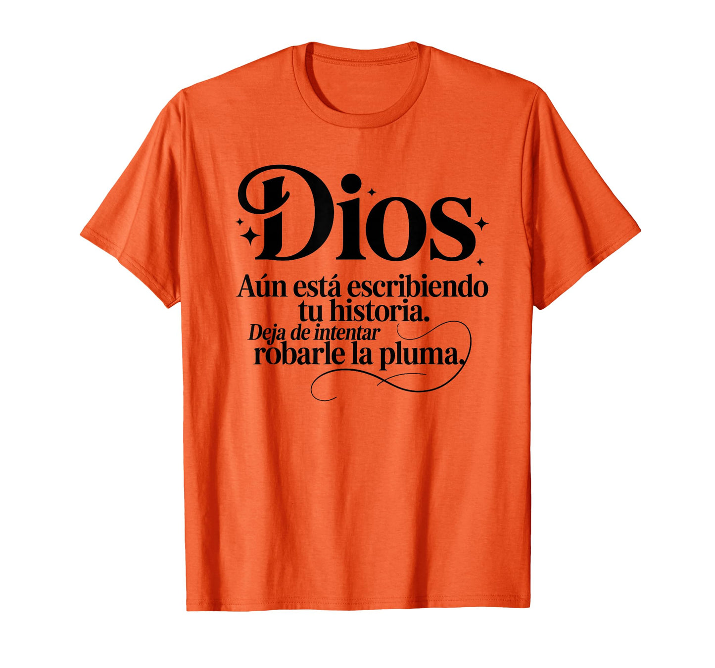 Dios aún está escribiendo tu historia Spanish Cristianos T-Shirt