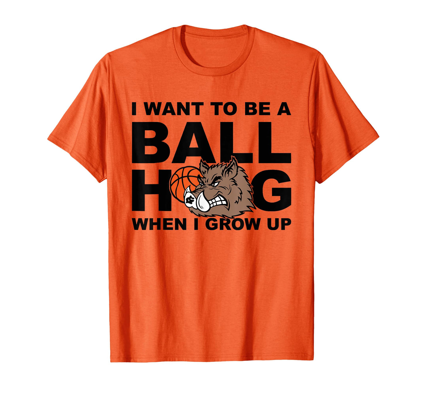 I WANT TO BE A BALLHOG WHEN I GROW UP Funny design T-Shirt
