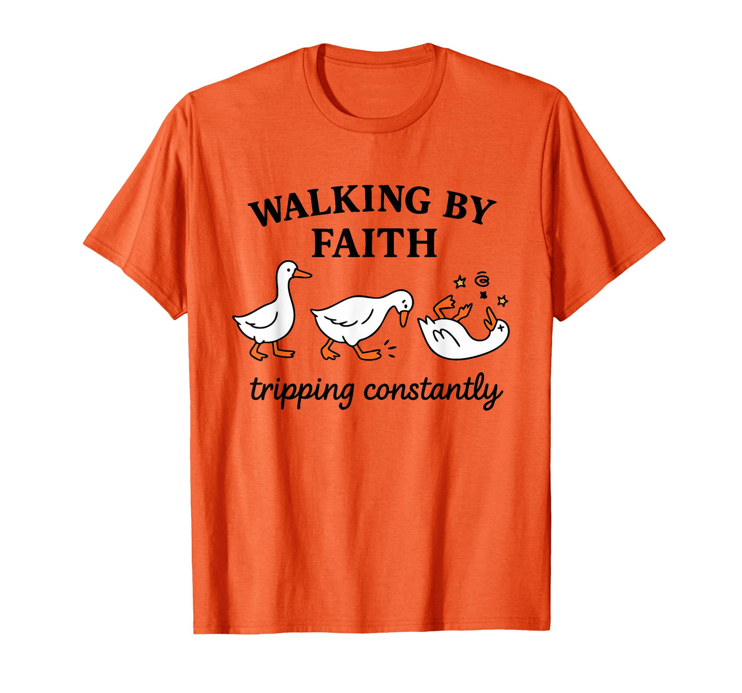 Walking by Faith Trippong Constantly Funny Geese Goose Faith T-Shirt