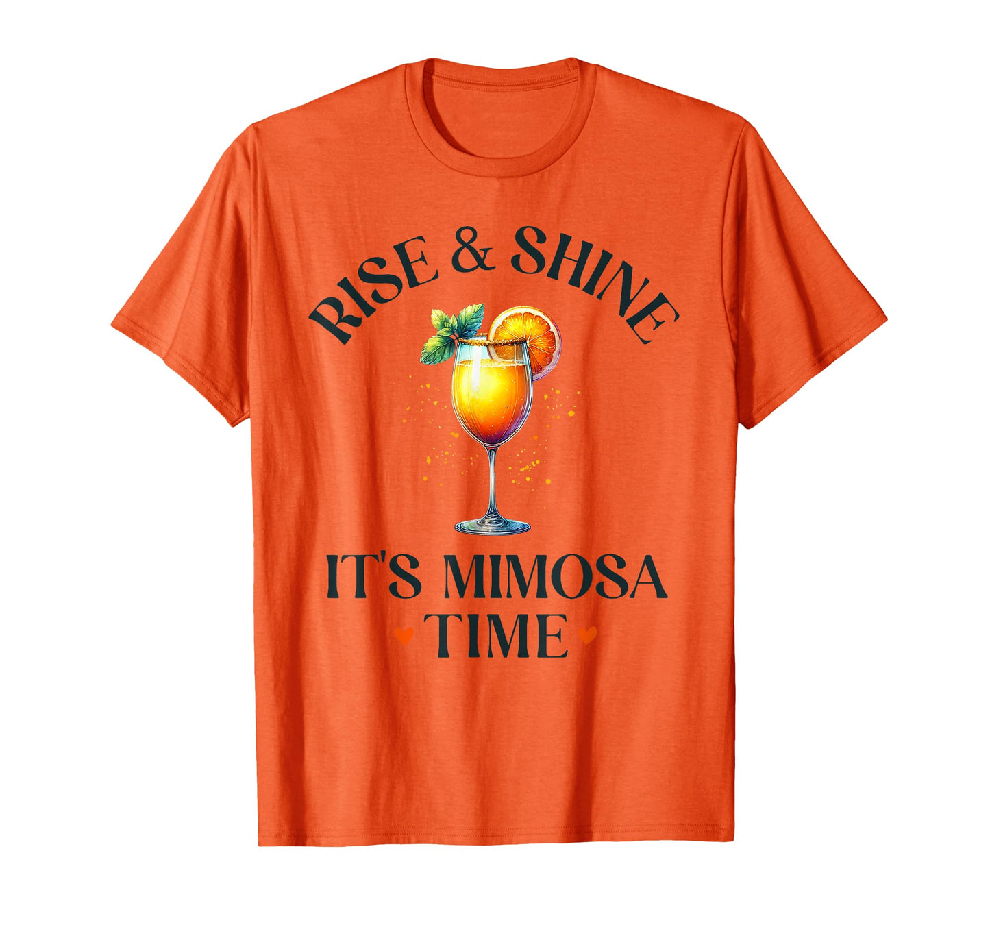 Rise and Shine, It's Mimosa Time Funny Mimosa Brunch Women T-Shirt