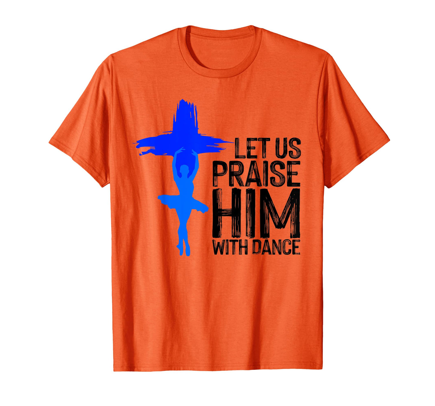 Cool Christian For Men Women Praise Worship Dance Ministry T-Shirt