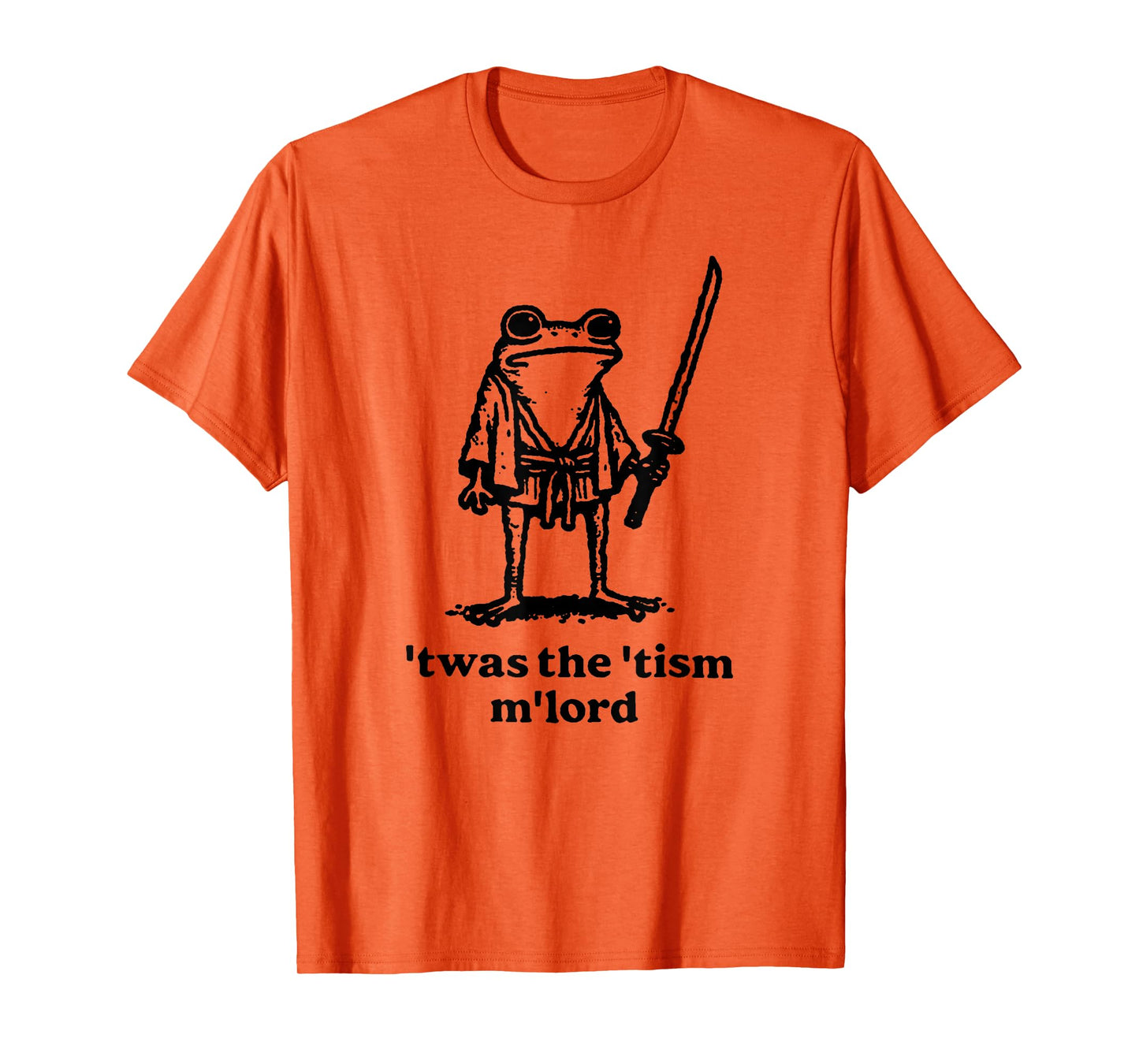 Funny T'was the 'Tism M'Lord Funny Medieval Knight Frog T-Shirt