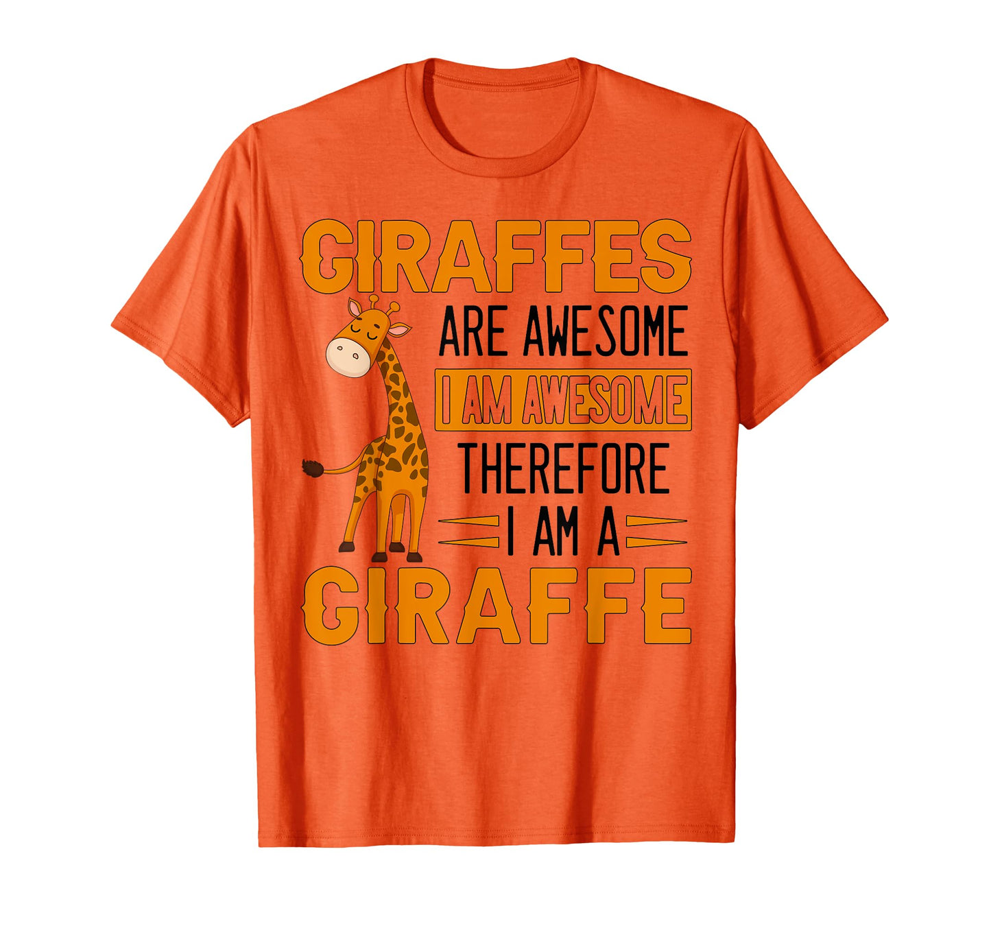 Funny Giraffe Quote Cute Giraffe Design For Giraffe Lover T-Shirt