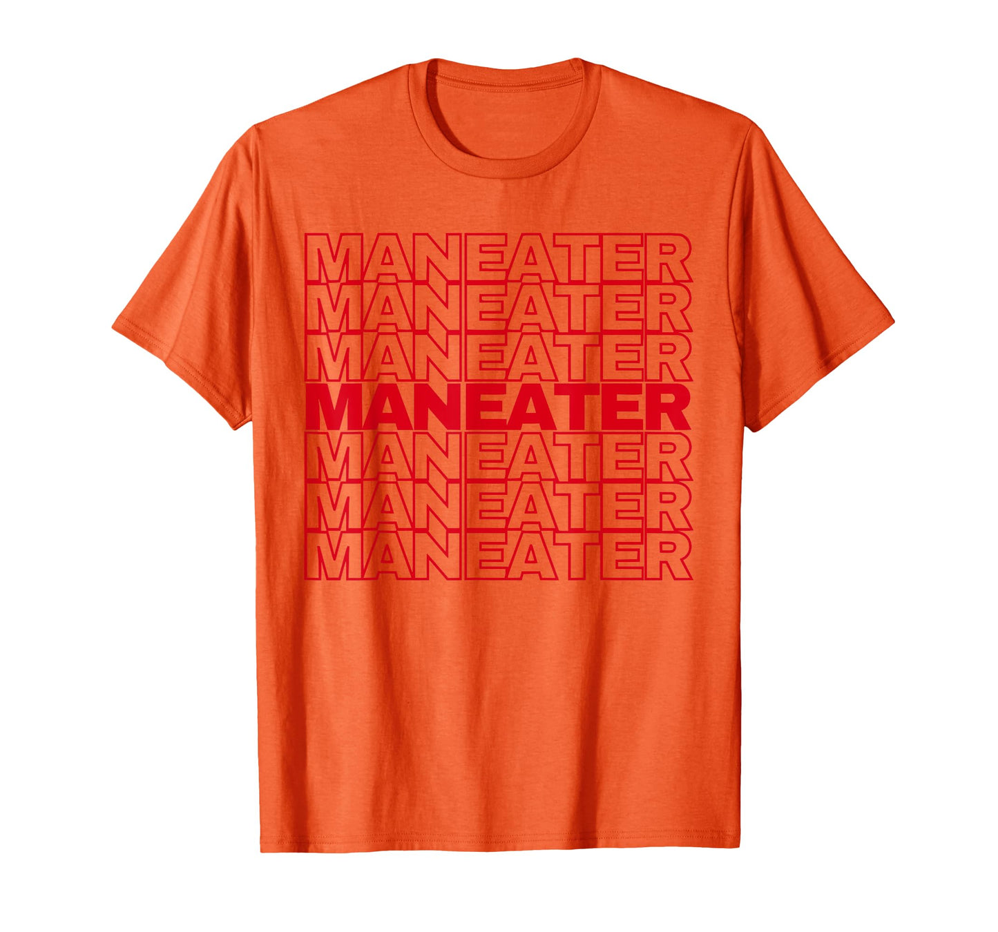 Funny maneater confident women slogan empower quote T-Shirt