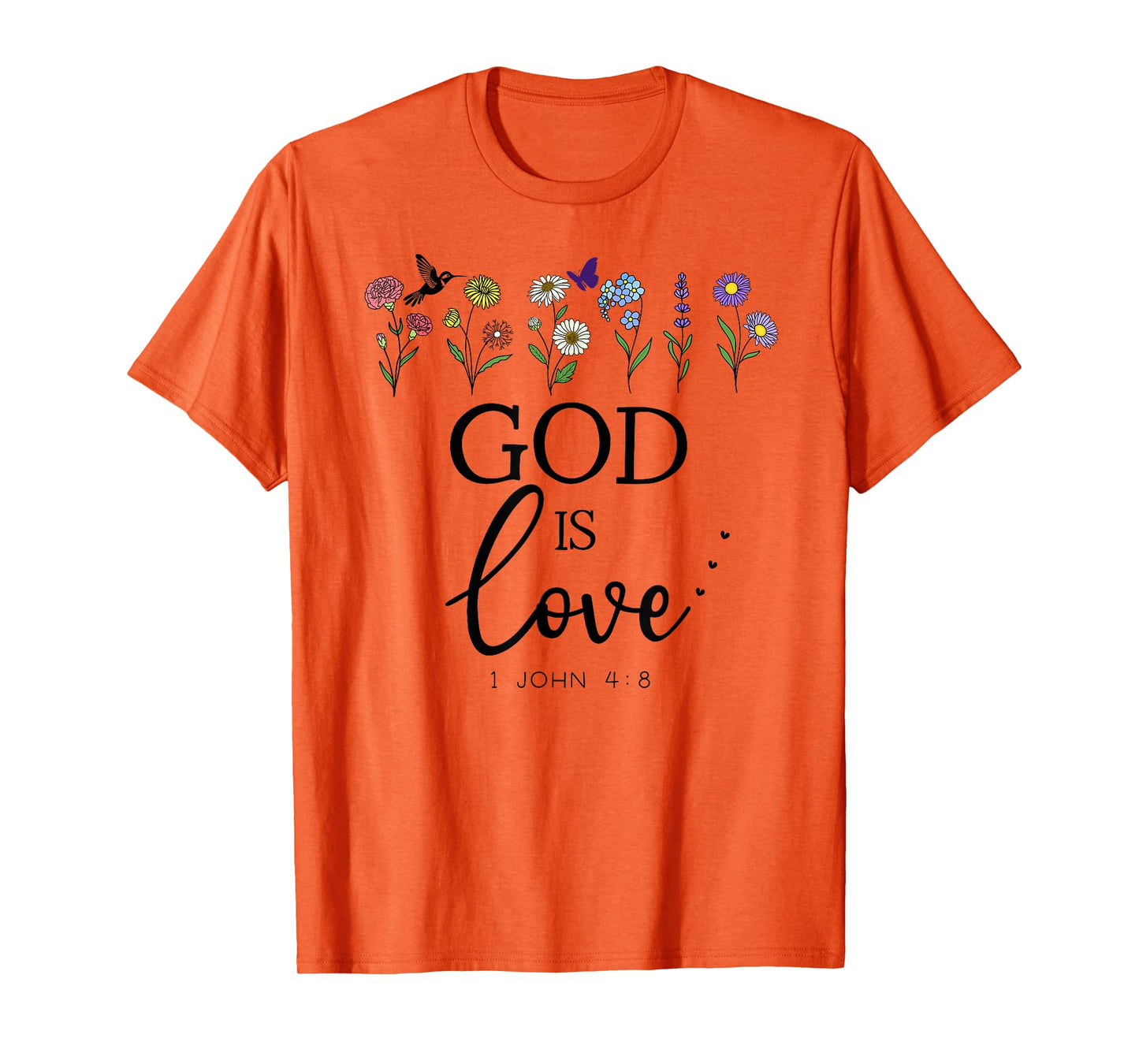 God is Love God Quote Christian Jesus Bible Verse 1 John 4:8 T-Shirt