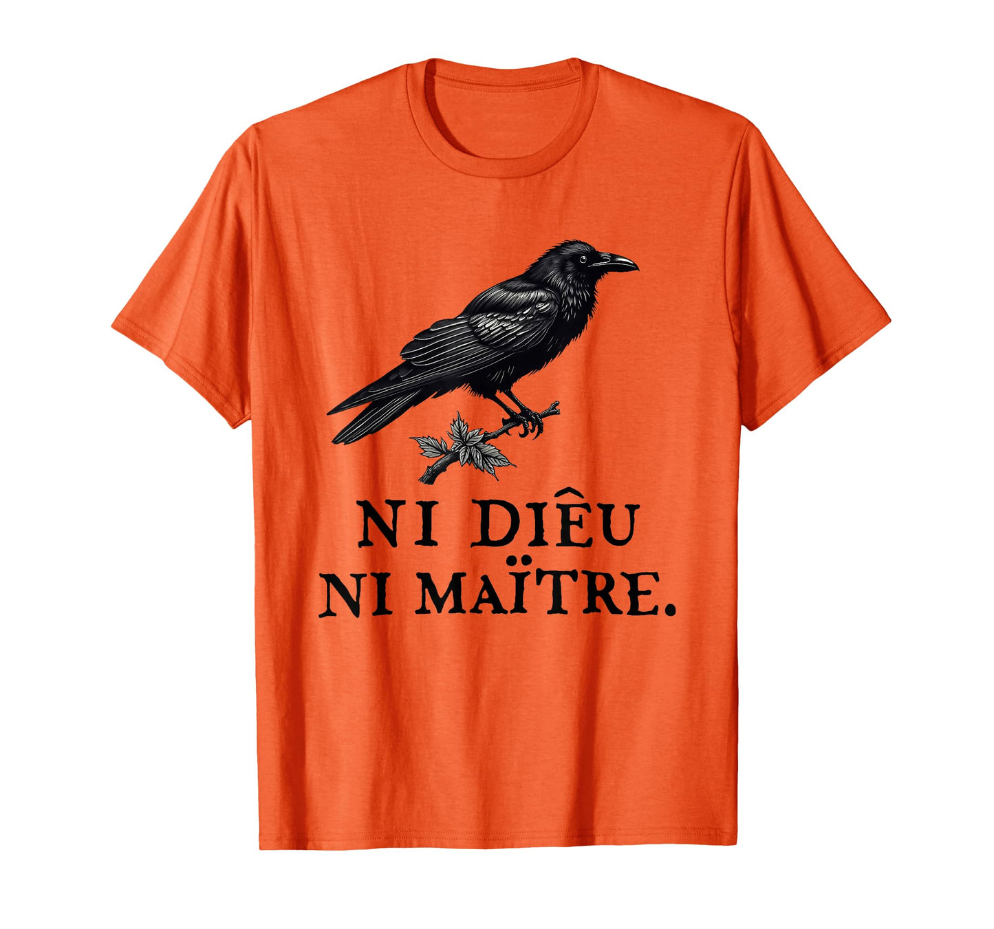 Crow Ni Dieu Ni Maître Statement No God No Master Anti Trump T-Shirt