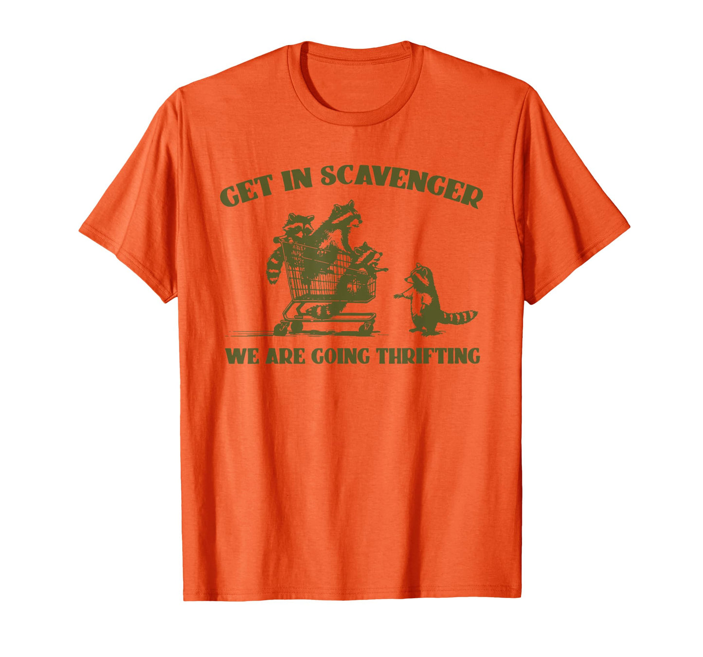 Get In Scavenger We're Going Thrifting Raccoon Driving Car T-Shirt