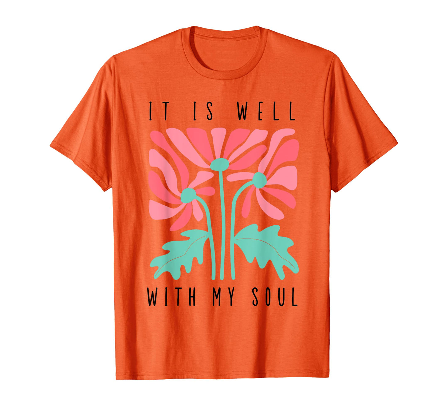 Christian Faith Bible Verse It Is Well With My Soul Jesus T-Shirt