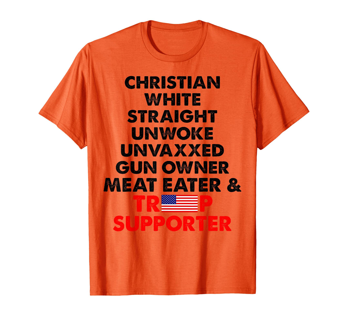 Christian White Straight Unwoke Unvaxxed Gun Owner T-Shirt