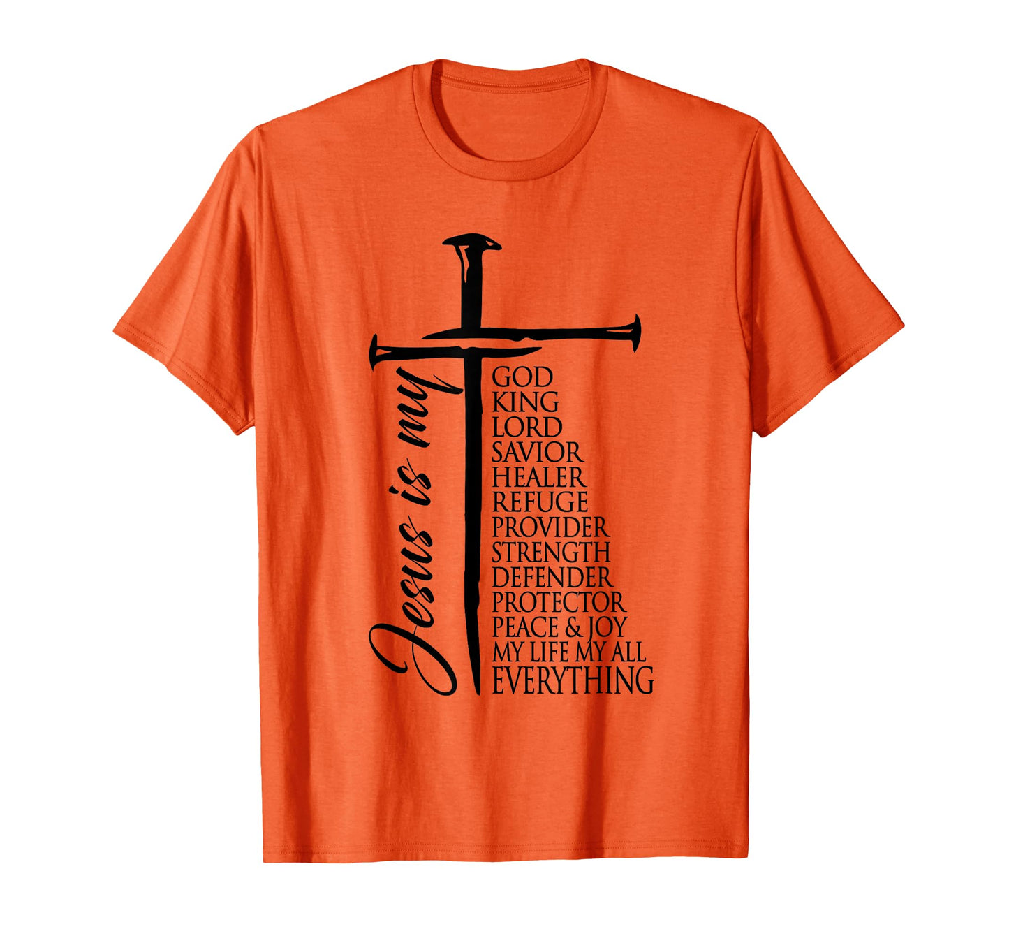 Cross Christian Christ Jesus is My God King Lord and Savior T-Shirt