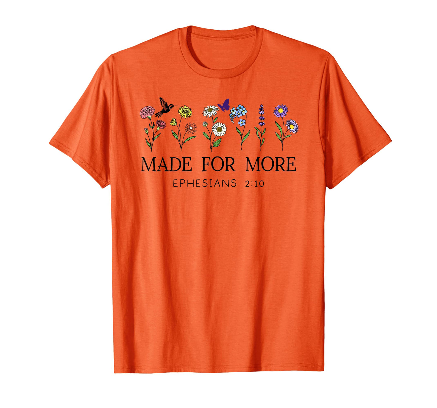 Made for More Christian Ephesians 2:10 Bible Verse God Quote T-Shirt