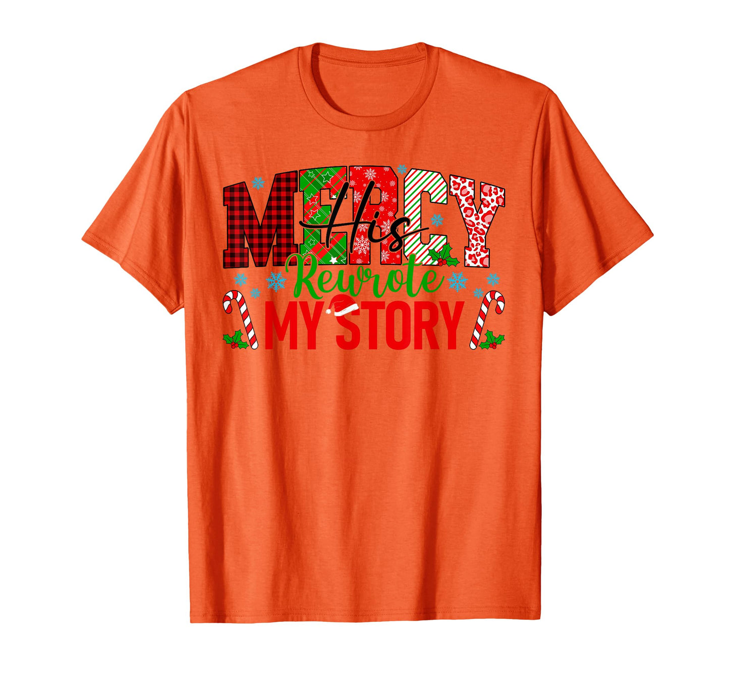 His Mercy Rewrote My Story Christian Jesus Bible Christmas T-Shirt