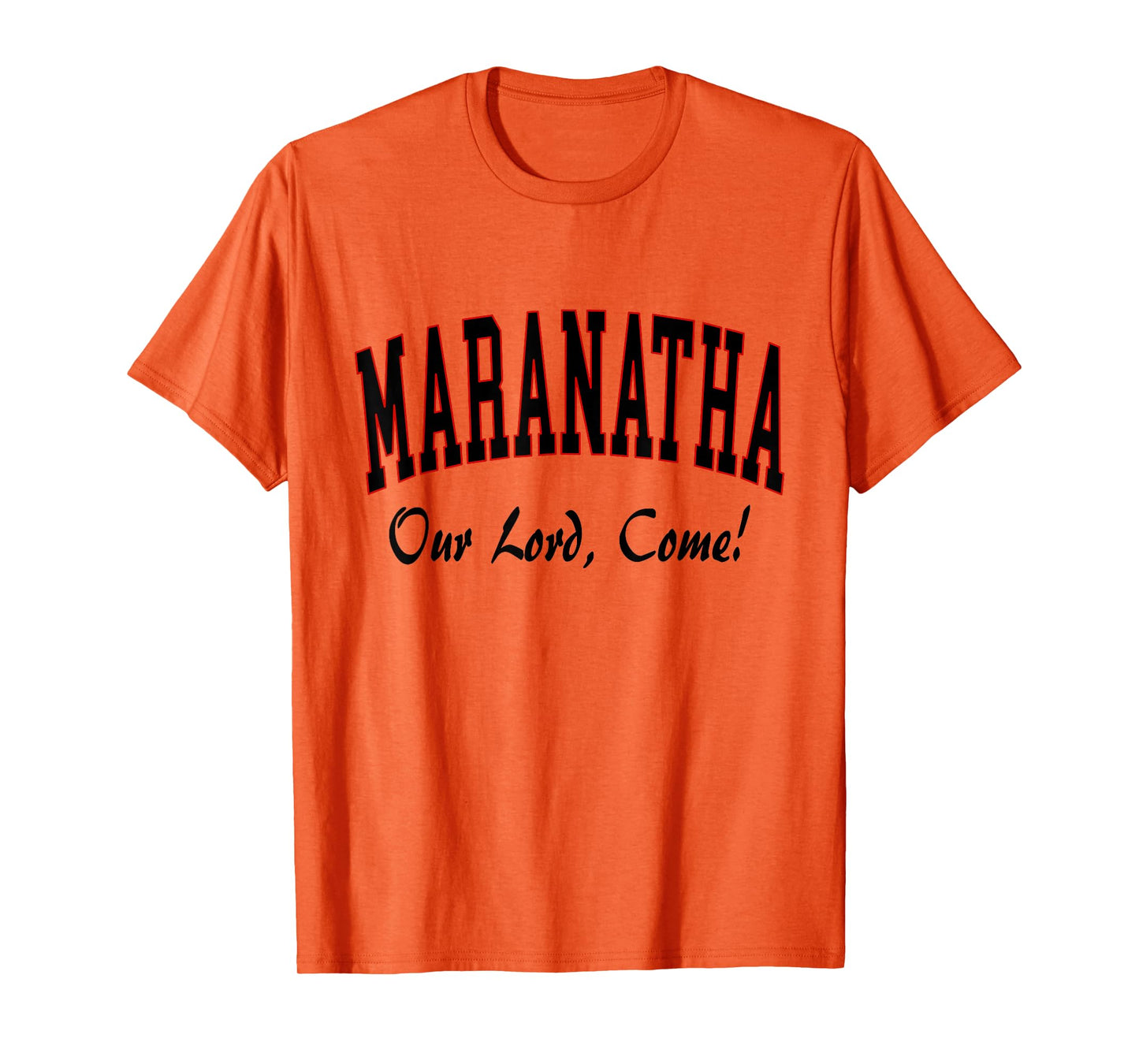Maranatha Jesus Will Come - 1st Corinthians New Testament T-Shirt