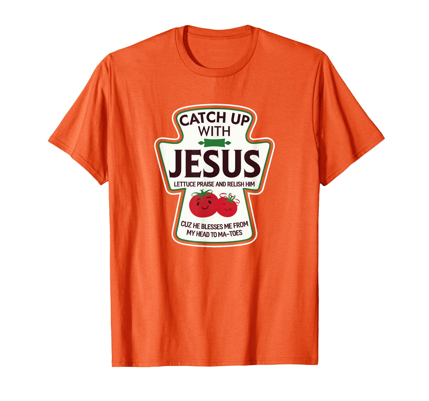 Funny Christian Jesus Ketchup Pun For Religious Christians T-Shirt