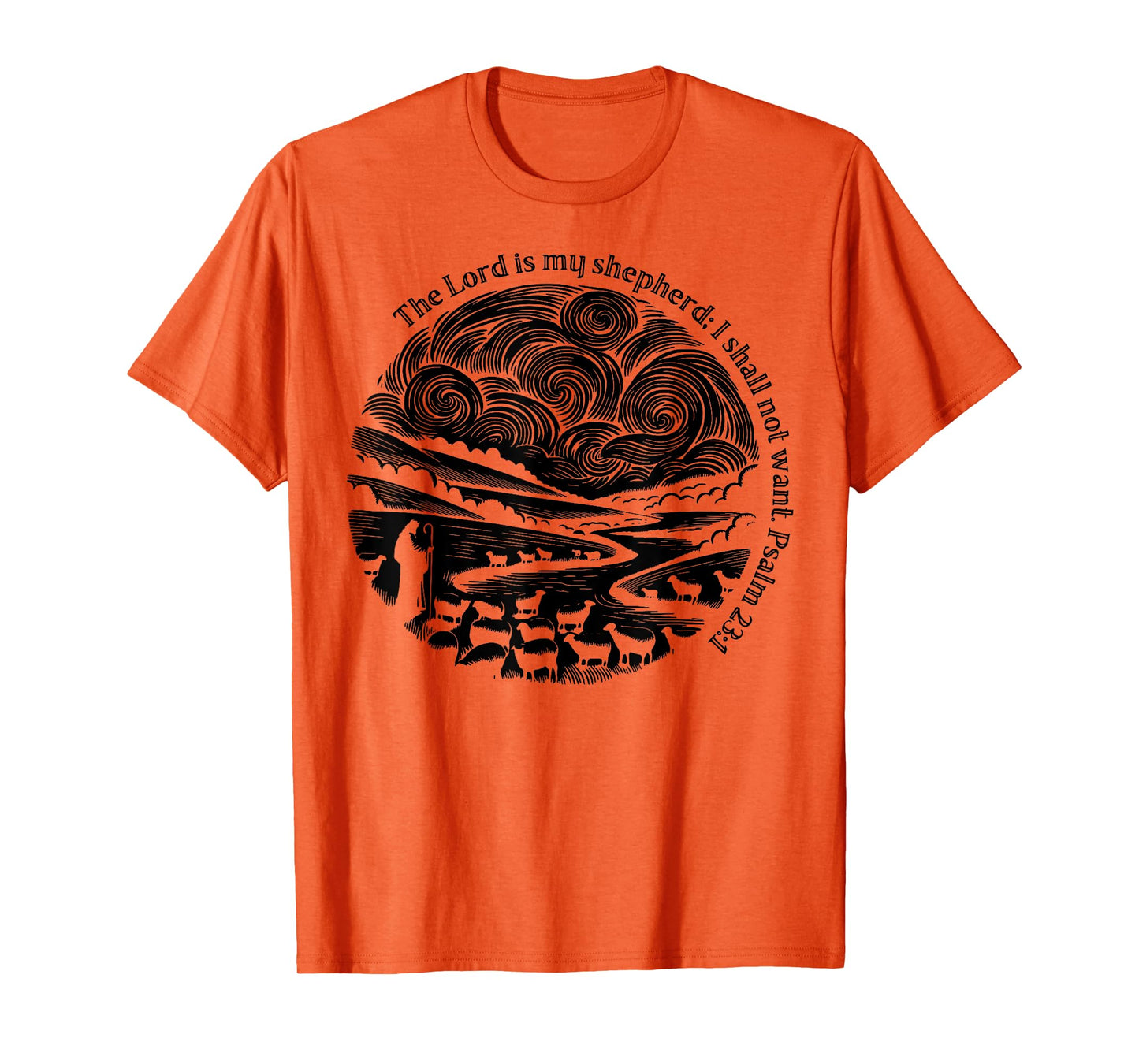 The Lord Is My Shepherd I Shall Not Want Psalm 23 1 T-Shirt