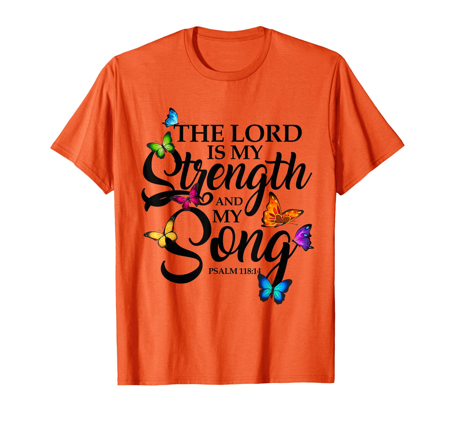 The Lord Is My Power and My Song Butterfly Art T-Shirt