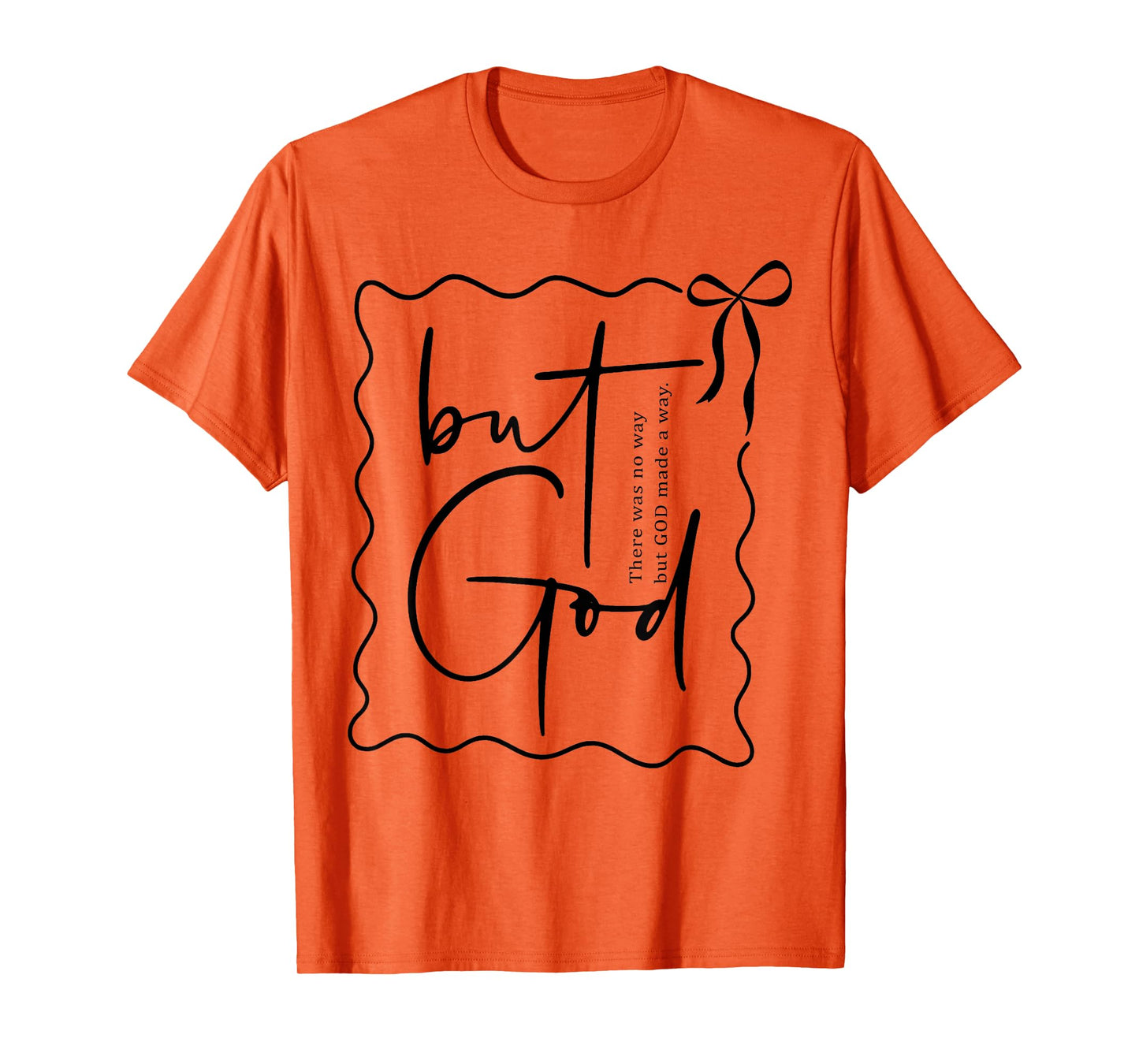But God Made A Way Christian Inspirational Quote T-Shirt