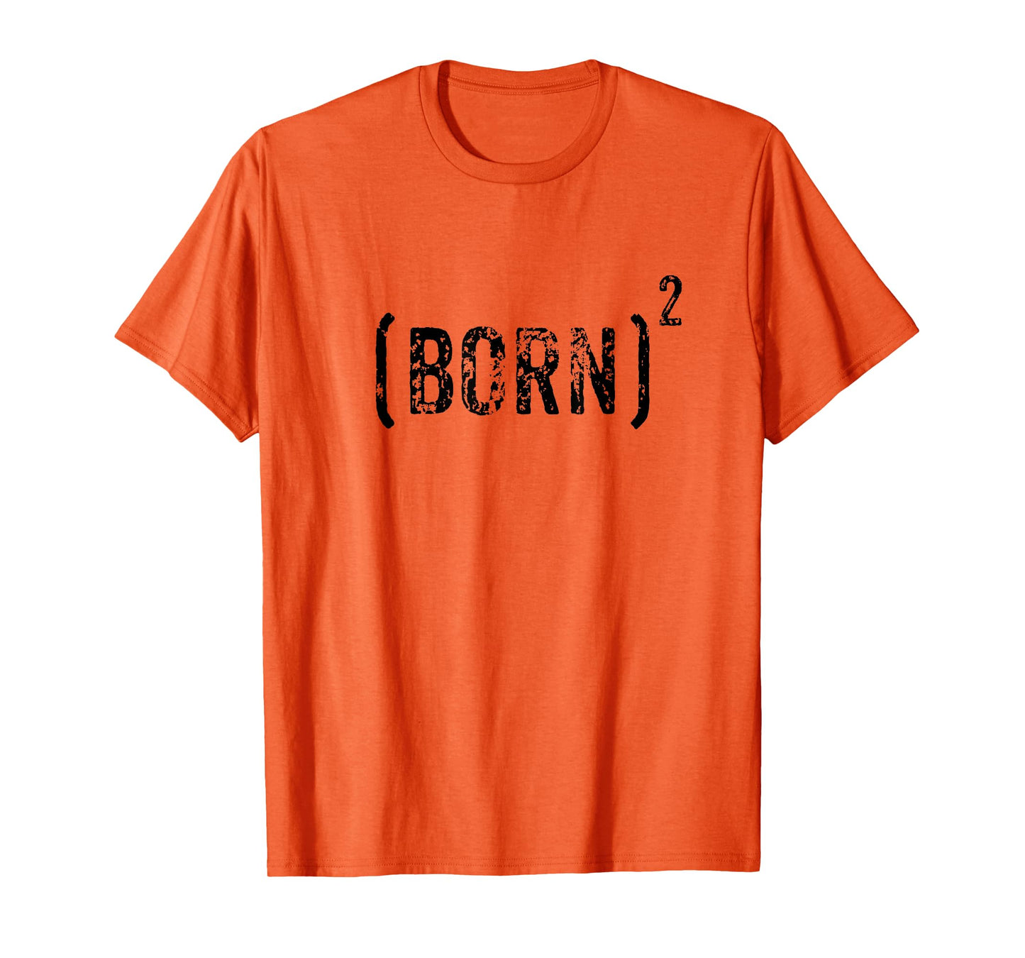 Born Squared Born Again Christian Evangelical Bible Gift T-Shirt