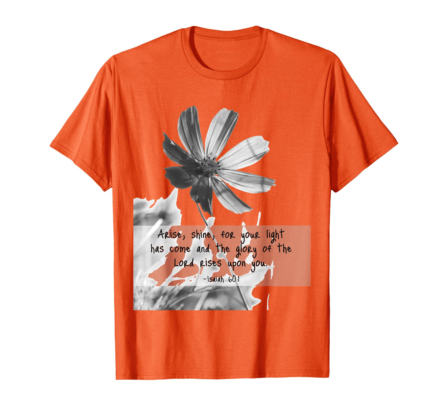 Isaiah 60:1 Arise Shine Quotes T-Shirt