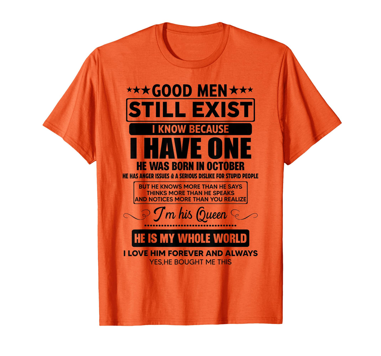 Good Men Still Exist He Was Born In October Funny Birthday T-Shirt